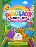 Dinosaur Coloring Book for Kids Ages 2-4: Cute Dinosaurs with Simple Big Outlines for Toddlers and Preschoolers