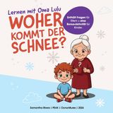 Lernen mit Oma Lulu: Woher kommt der Schnee? 9786306788576