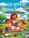 Equipped to Disciple: a Faith-Filled Book for Little Hearts for Ages 4 to 6 (English - New Edition, Large Size)
