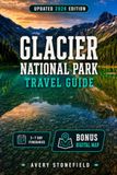 Glacier National Park Travel Guide