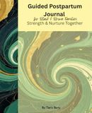 Guided Postpartum Journal for Black & Brown Families: Strength & Nurture Together