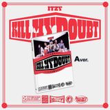 KILL Itzy - Kill My Doubt (CD) (Limited Edition A)