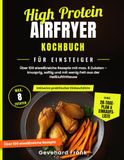 High Protein Airfryer Kochbuch für Einsteiger