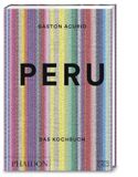 Peru Edel Verlagsgruppe GmbH Peru. Das Kochbuch