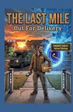 The Last Mile: Out For Delivery: A LitRPG Apocalypse Adventure Book 1