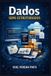 Dados Independently Published Dados Semi-Estruturados Paperback