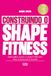 Construindo o Shape Fitness: O Método para Ganhar Massa Muscular, Perder Gordura e Transformar o Corpo Feminino