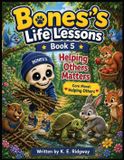Bones's Life Lessons: Helping Others Matters Paperback