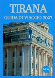 TIRANA GUIDA DI VIAGGIO 2027