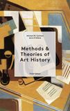 Methods, Laurence King Publishing Methods, Theories of Art History Third Edition
