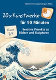 20 Verlag an der Ruhr 20 x Kunstwerke für 90 Minuten - Klasse 3/4
