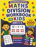 Maths Division Workbook for Kids: Fun Practice Activities for Ages 4–6 | About 2000 Problems with Solutions