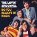 Do Lovin' Spoonful Do You Believe In Magic