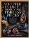 SCULPTED Independently Published Sculpted in Light Paperback