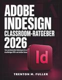 Adobe InDesign Classroom-Ratgeber 2026