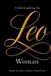 Understand Libri GmbH The Astro Woman- Understand the Leo Woman