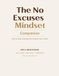 The No Excuses Mindset Companion: Your Personal Action Guide