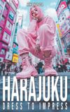 Harajuku Dress to Impress