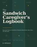 The Sandwich Caregiver's Logbook