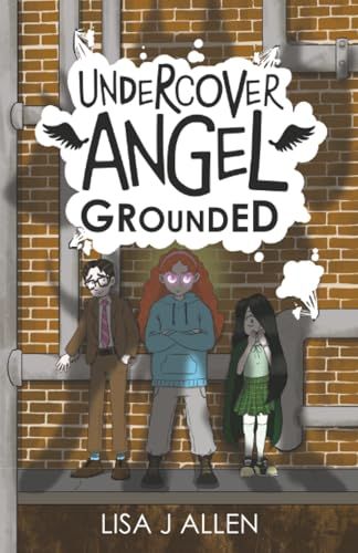 Undercover Andrews Uk Limited Undercover Angel: Grounded: A Humorous Middle Grade Adventure with a Supernatural Twist: 2 Paperback