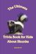 The Ultimate Trivia Book for Kids About Skunks: 100 Fun Facts for Skunk Lovers
