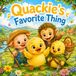 Quackie’s Libri GmbH Libby, Gobo, & Milo in Happy Valley- Quackie's Favorite Thing