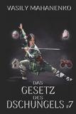 Das Gesetz des Dschungels Buch 7: Eine Wuxia Progression-Fantasy-Abenteuer Serie