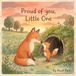 Proud of You, Little One: A Heartfelt Picture Book for Every Child Who Needs to Hear It
