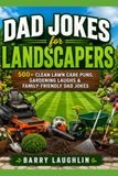 Dad Jokes for Landscapers