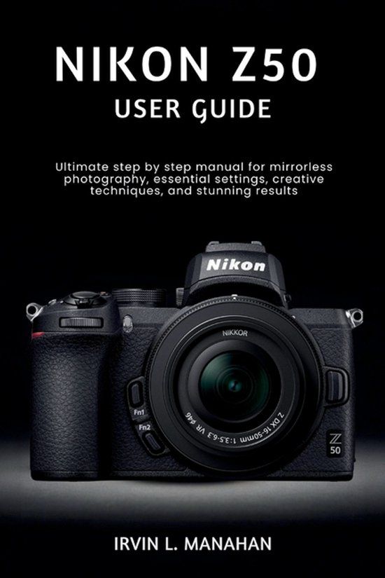 Nikon Z50 User Guide
