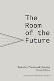 The Room of the Future: Backstory, Process and Outcome
