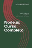 Node.js: Curso Completo: Domine do básico ao avançado em desenvolvimento com Node.js - Paperback
