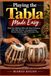 Playing Independently Published Playing the Tabla Made Easy: Build Your Rhythm Skills with Hand Techniques, Basic Bols, Patterns, Accompaniments, Practice Exercises, and Performance