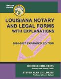 Louisiana Notary and Legal Forms with Explanations: Expanded 2026-2027 Edition