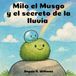 Milo el Musgo y el secreto de la lluvia: Milo the Moss and the Secret of the Rain - Edición en español