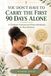 You First 90 Days: You Don’t Have to Carry the First 90 Days Alone: A Postpartum Peace Workbook