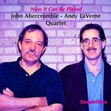 Sonic Rendezvous John Abercrombie & Andy LaVerne Quartet - Now It Can Be Played (CD)