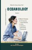 Oceanology:How Independently Published Oceanology: How the ocean works, and why our lives depend on it: What Do I Already Know About This? Paperback