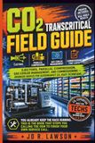 CO2 Transcritical Field Guide: Ejectors, Parallel Compression, Gas Cooler Management, and Commissioning — Advanced Service for Supermarket CO2 Rack Technicians
