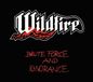 Wildfire - Brute Force and Ignorance