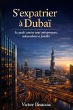 S'expatrier à Dubaï: Le guide concret pour entrepreneurs, indépendants et familles
