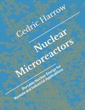 Nuclear Microreactors: Portable Nuclear Energy for Remote and Industrial Applications