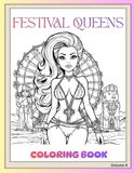 Festival Queen Festival Queen Coloring Book: Festival Fun, Confident Poses, Stylish Looks, Bold Energy & Unapologetic Glow