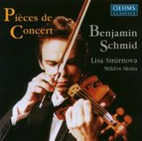 Outhere Oehms Classics Benjamin Schmid, Lisa Smirnova, Miklós Skuta - Pièces De Concert (CD)