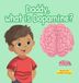 Daddy, Libri GmbH Daddy, What is Dopamine? Hardcover