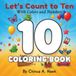 Let's Count to Ten with Colors and Numbers: Counting to Ten with colors and numbers
