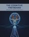 The Cognitive Fretboard: Rewiring Your Brain Through Sound - Paperback