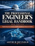 The Professional Engineer's Legal Handbook (2026 Edition): Engineering Law, Contracts, Liability, and Risk for Practice in Canada