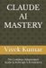 CLAUDE AI MASTERY Paperback