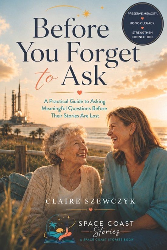 Before Independently Published Before You Forget to Ask: How to Capture the Stories That Matter Before They’re Gone Paperback